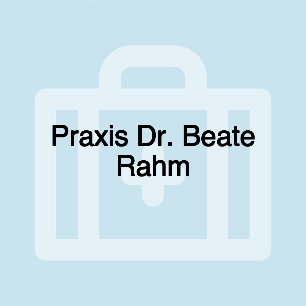 Praxis Dr. Beate Rahm