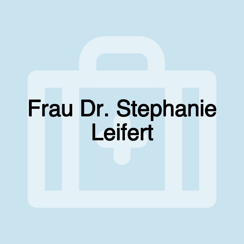 Frau Dr. Stephanie Leifert