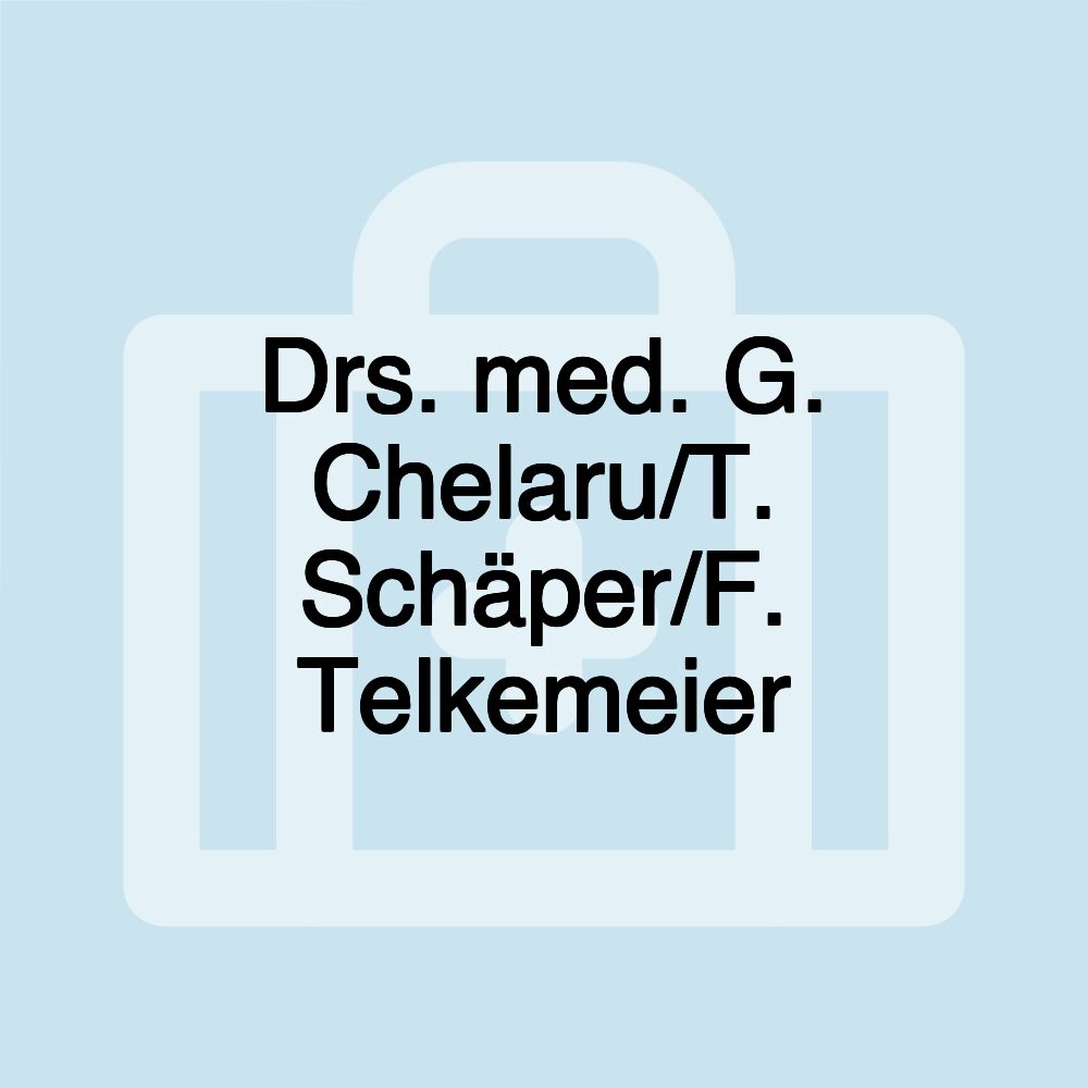 Drs. med. G. Chelaru/T. Schäper/F. Telkemeier