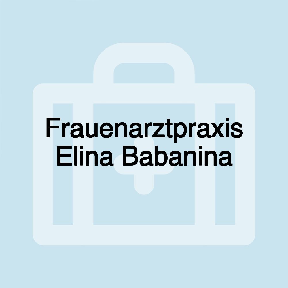 Frauenarztpraxis Elina Babanina