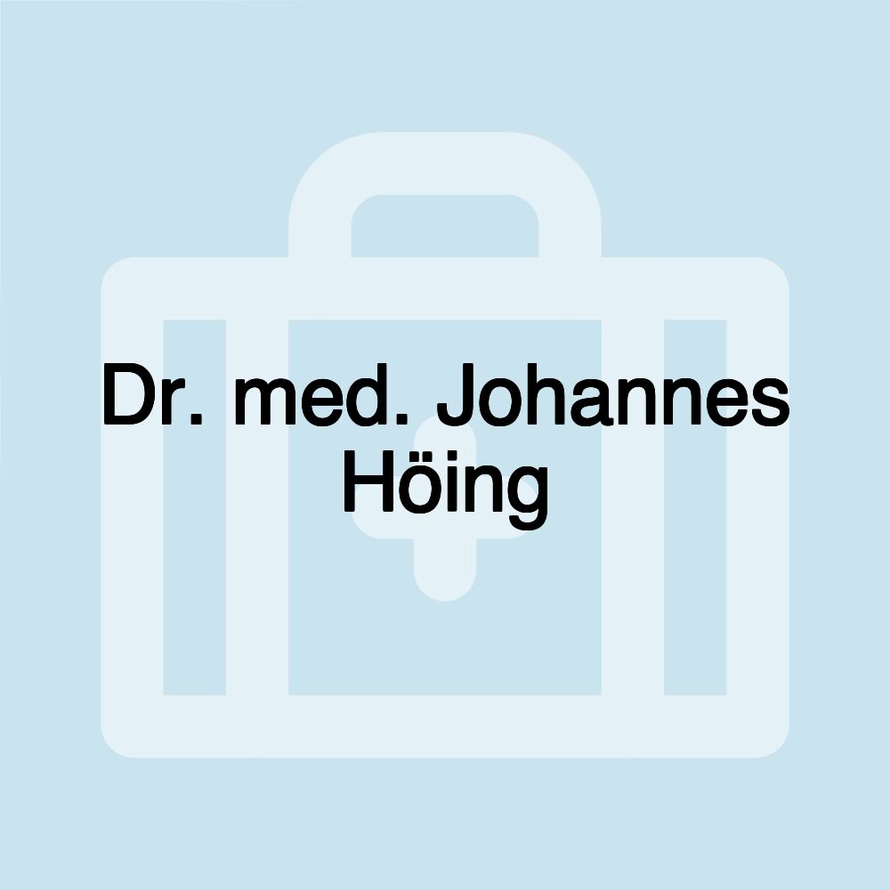 Dr. med. Johannes Höing