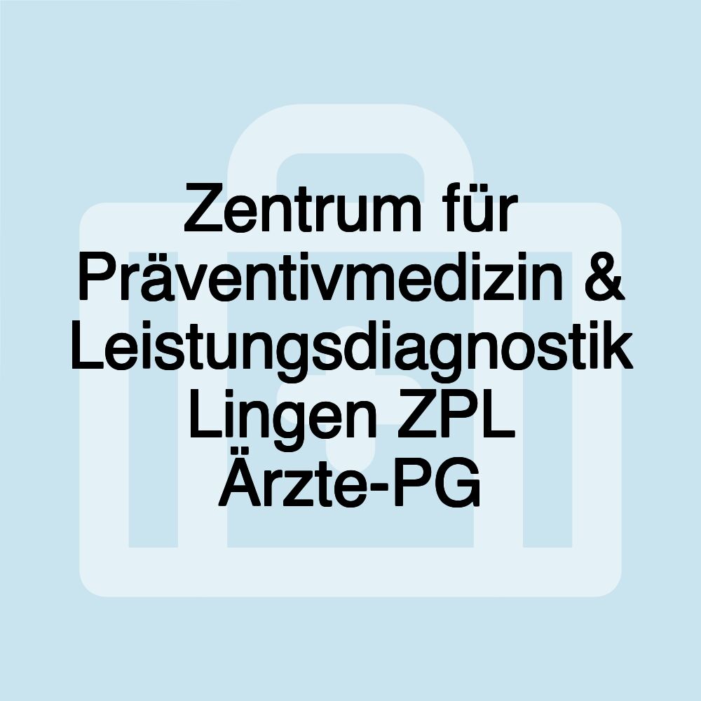 Zentrum für Präventivmedizin & Leistungsdiagnostik Lingen ZPL Ärzte-PG