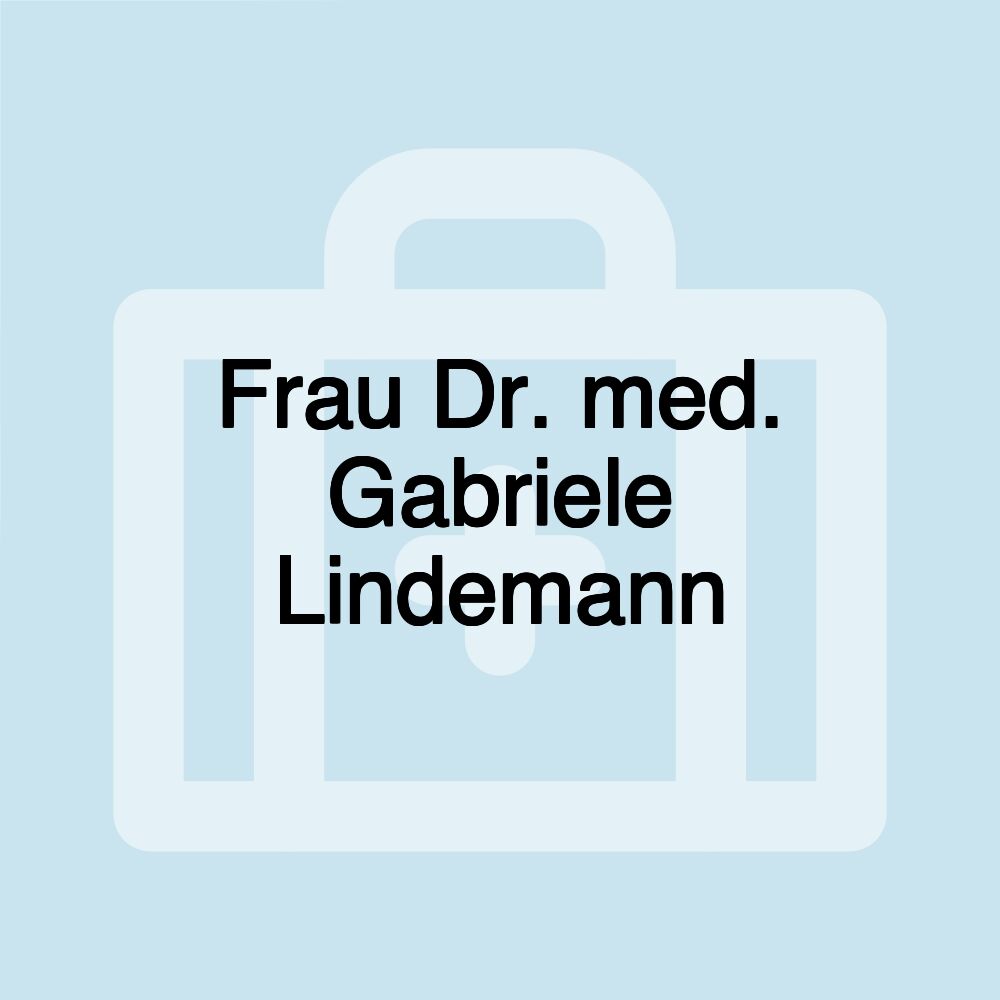 Frau Dr. med. Gabriele Lindemann