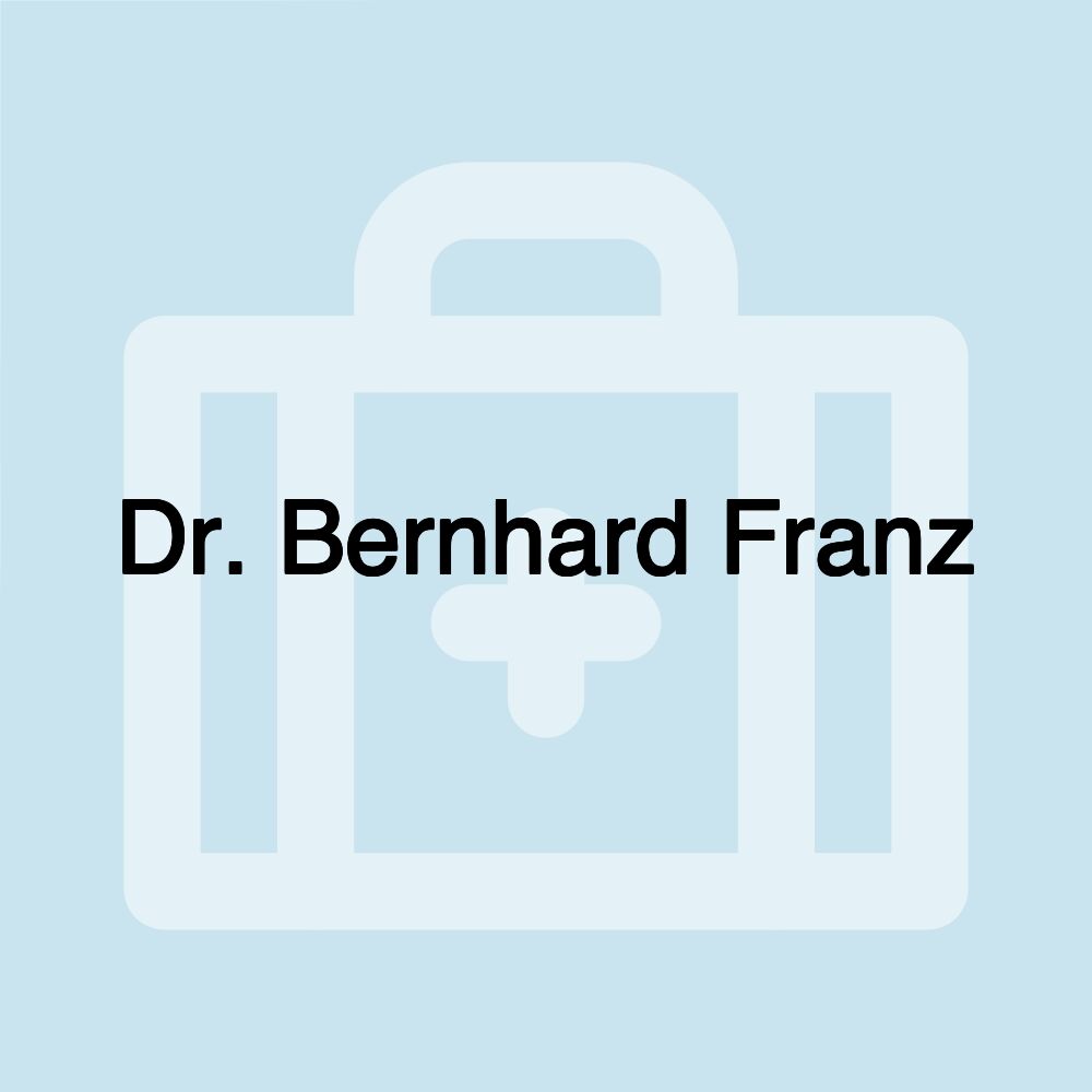 Dr. Bernhard Franz