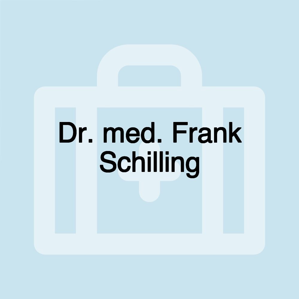 Dr. med. Frank Schilling