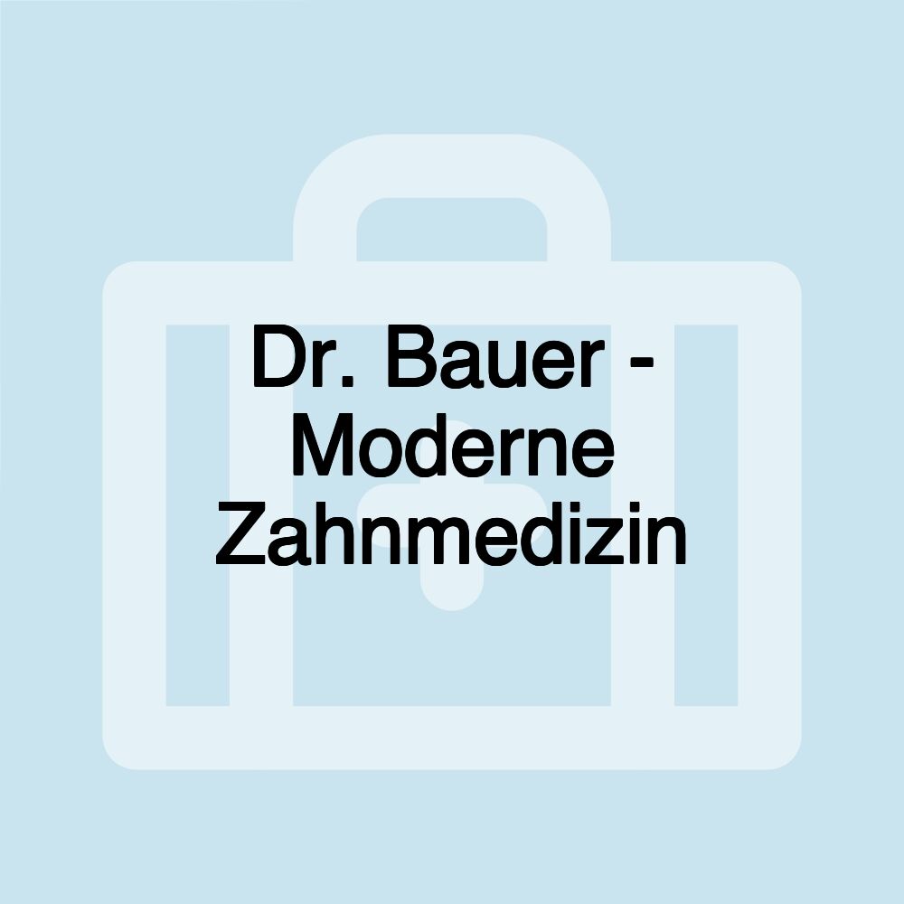 Dr. Bauer - Moderne Zahnmedizin