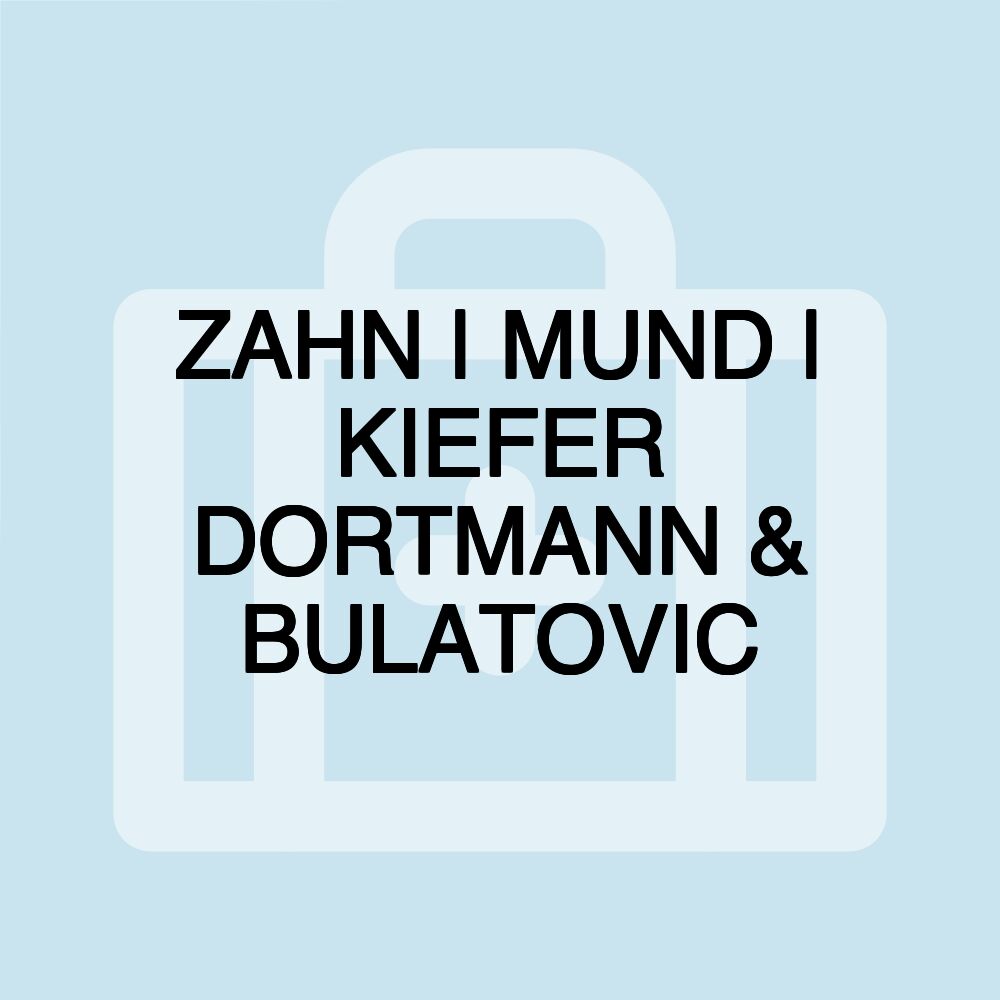 ZAHN | MUND | KIEFER DORTMANN & BULATOVIC