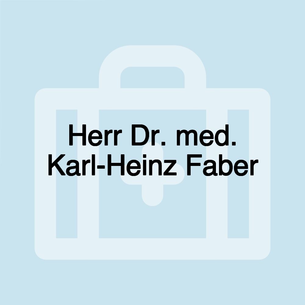 Herr Dr. med. Karl-Heinz Faber