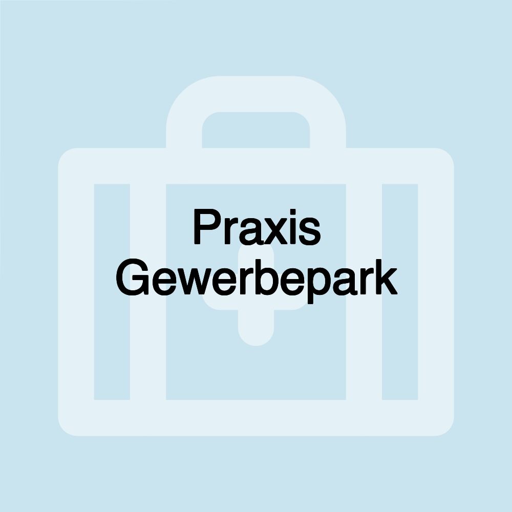 Praxis Gewerbepark