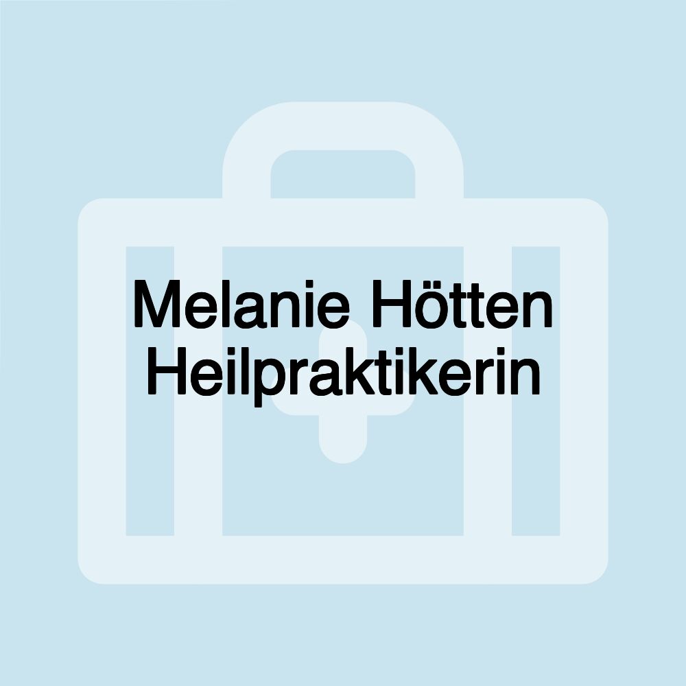 Melanie Hötten Heilpraktikerin