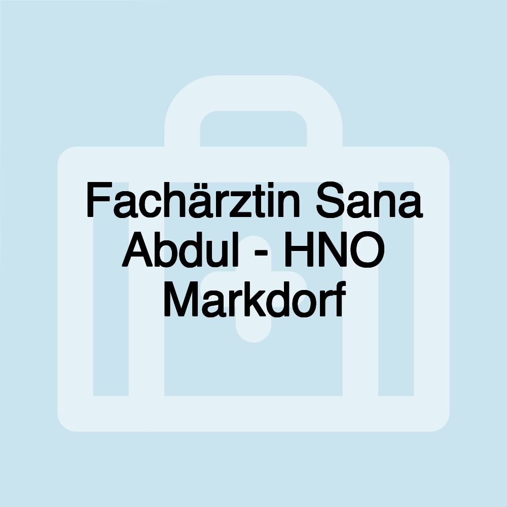 Fachärztin Sana Abdul - HNO Markdorf