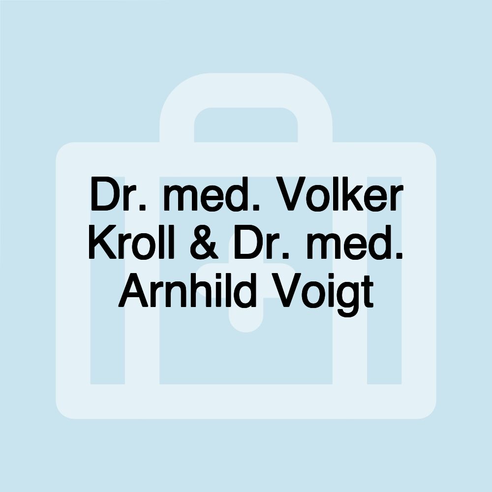 Dr. med. Volker Kroll & Dr. med. Arnhild Voigt