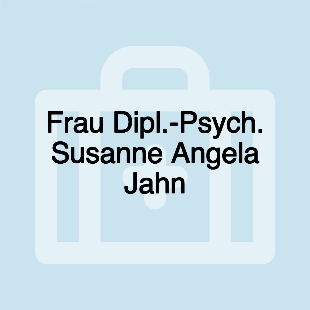 Frau Dipl.-Psych. Susanne Angela Jahn