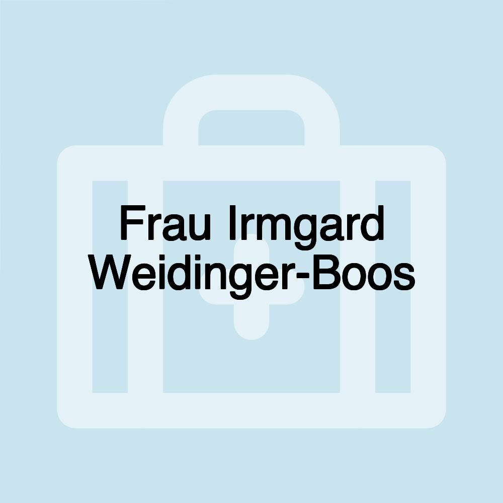 Frau Irmgard Weidinger-Boos