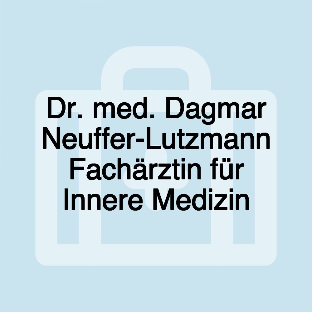 Dr. med. Dagmar Neuffer-Lutzmann Fachärztin für Innere Medizin