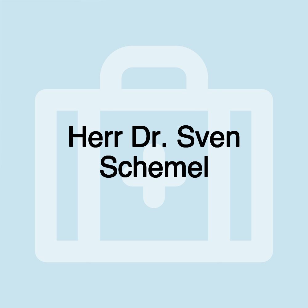 Herr Dr. Sven Schemel