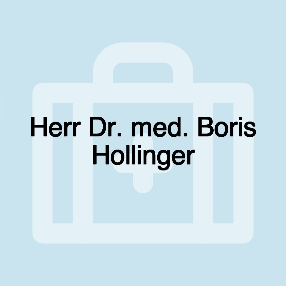 Herr Dr. med. Boris Hollinger