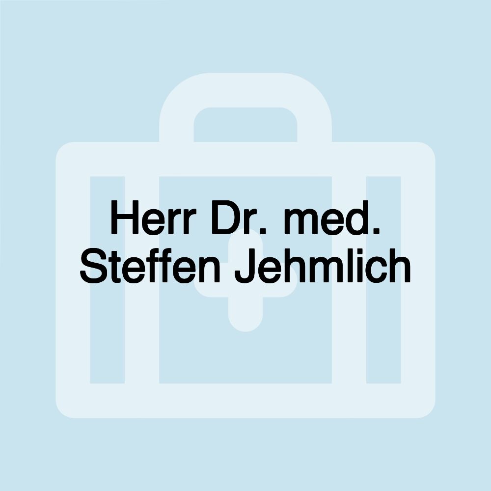 Herr Dr. med. Steffen Jehmlich