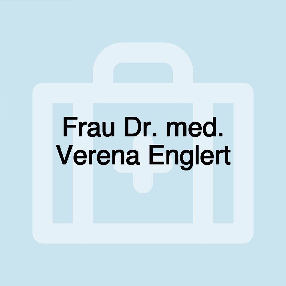 Frau Dr. med. Verena Englert