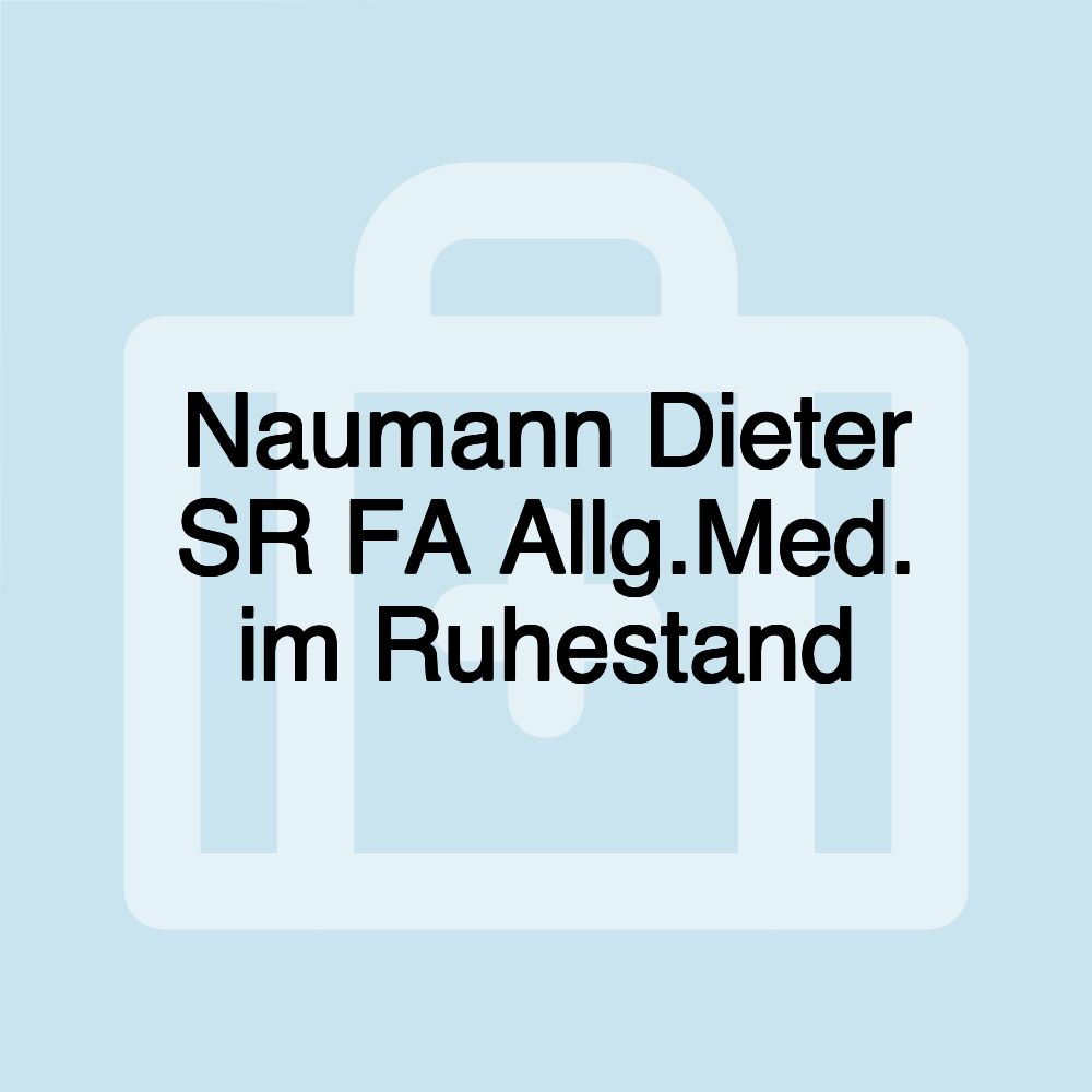 Naumann Dieter SR FA Allg.Med. im Ruhestand