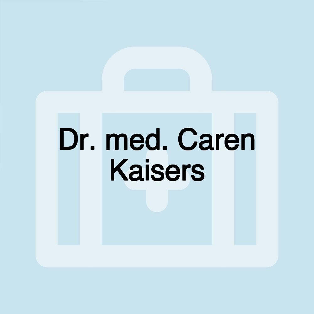 Dr. med. Caren Kaisers