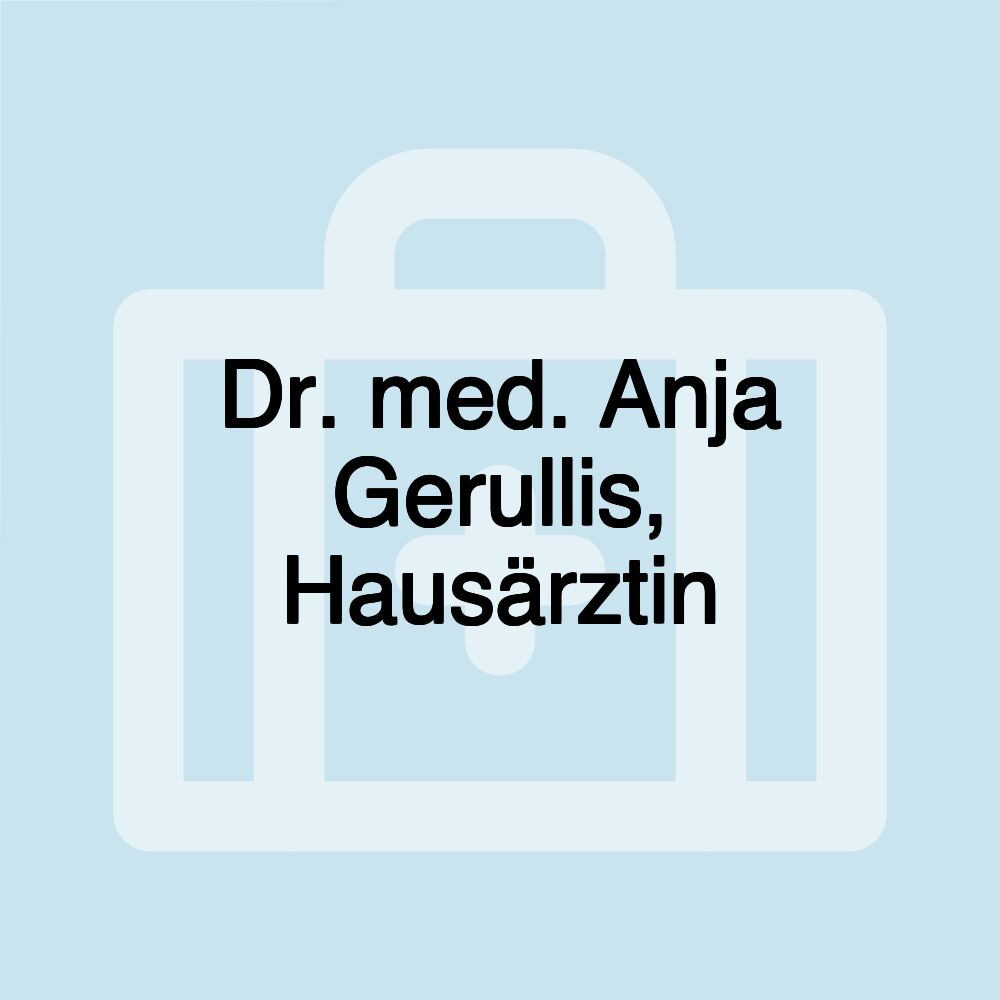 Dr. med. Anja Gerullis, Hausärztin