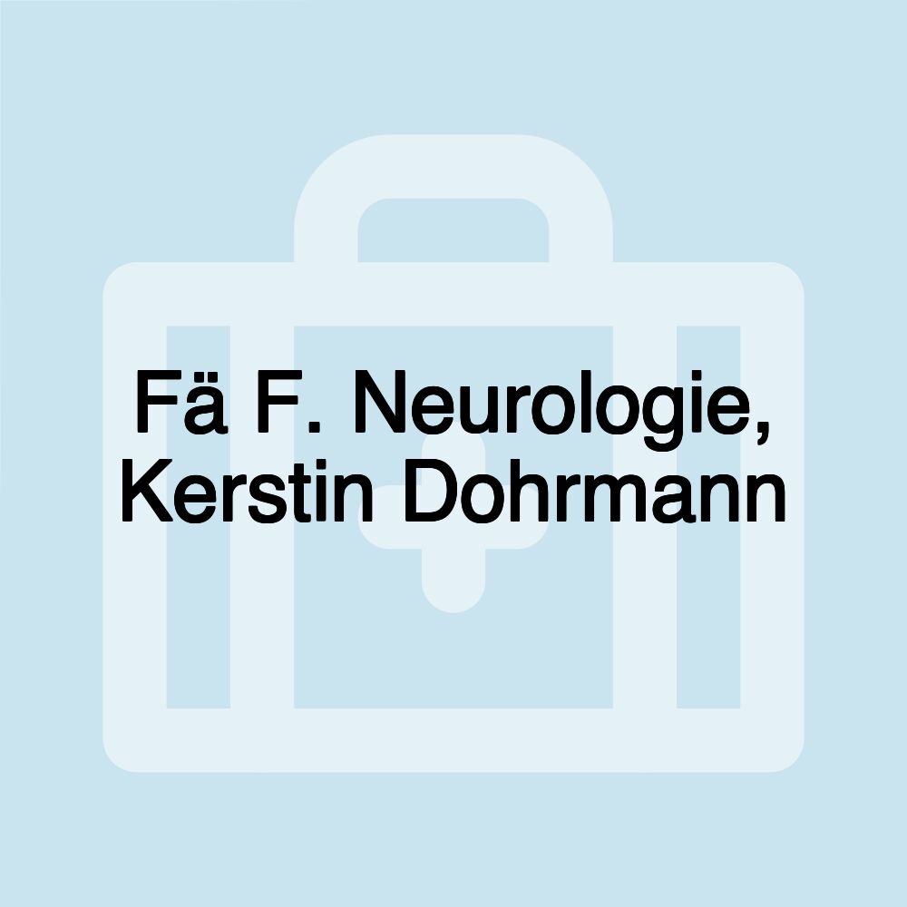 Fä F. Neurologie, Kerstin Dohrmann