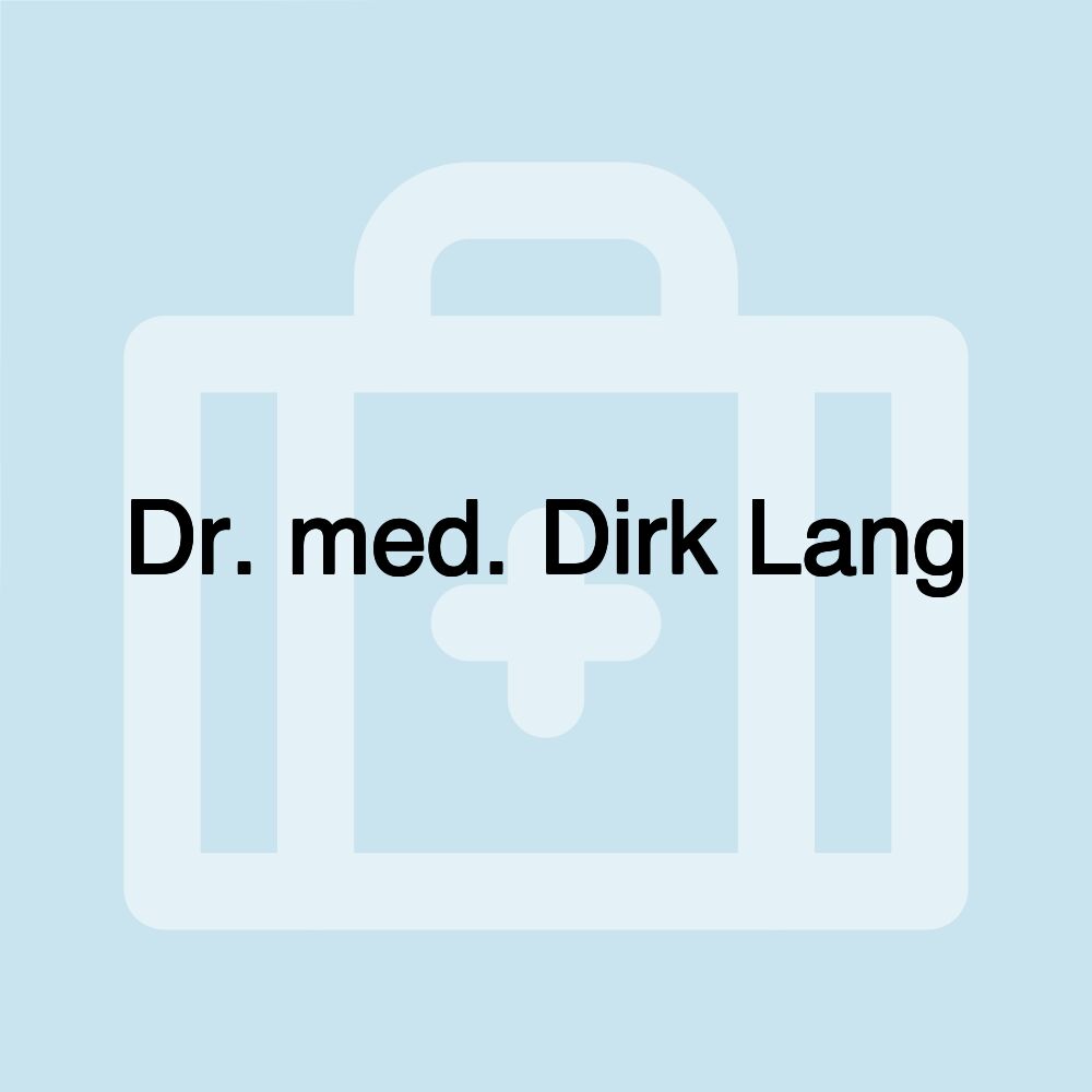 Dr. med. Dirk Lang