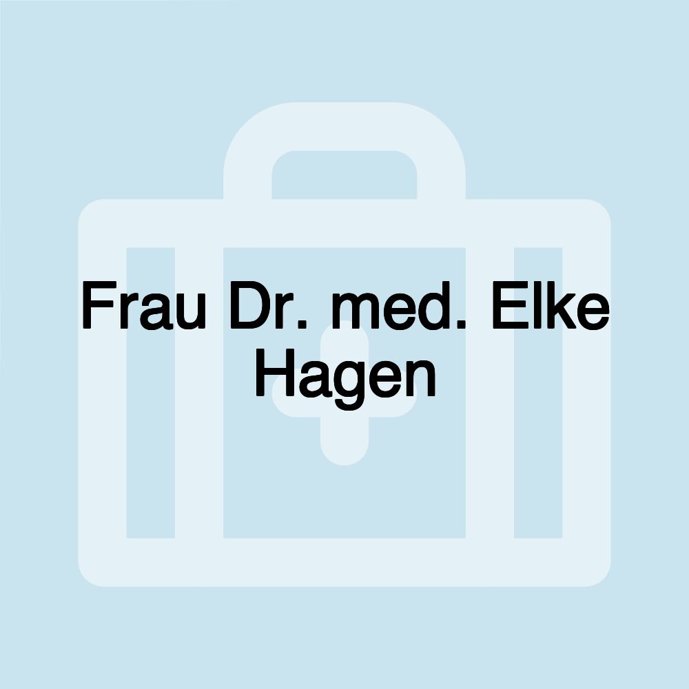 Frau Dr. med. Elke Hagen