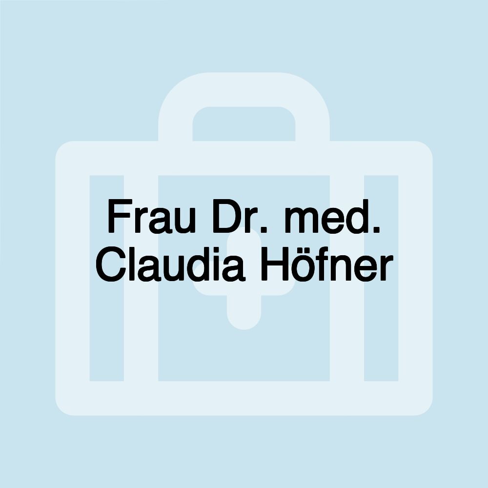 Frau Dr. med. Claudia Höfner