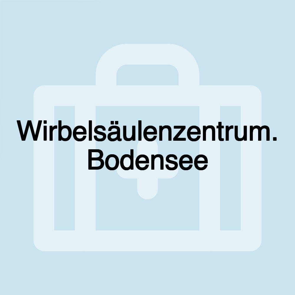 Wirbelsäulenzentrum. Bodensee