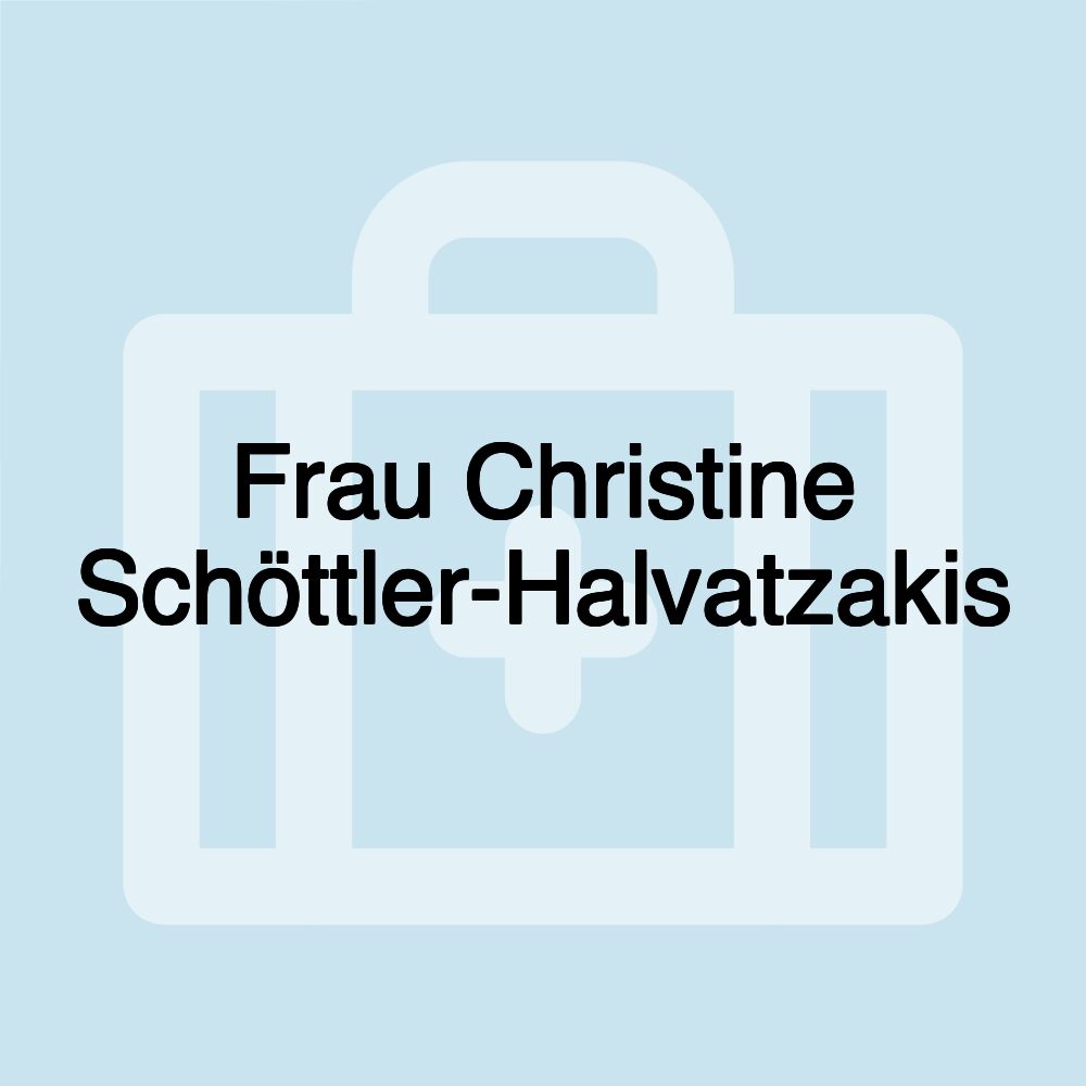 Frau Christine Schöttler-Halvatzakis