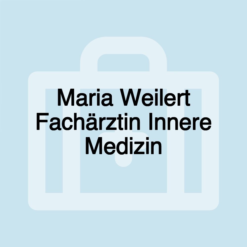 Maria Weilert Fachärztin Innere Medizin