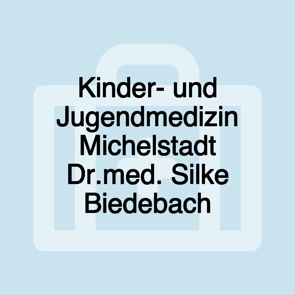 Kinder- und Jugendmedizin Michelstadt Dr.med. Silke Biedebach