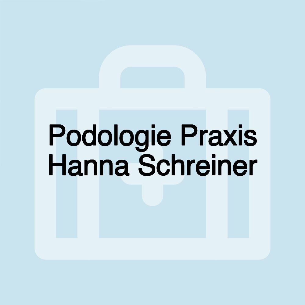 Podologie Praxis Hanna Schreiner