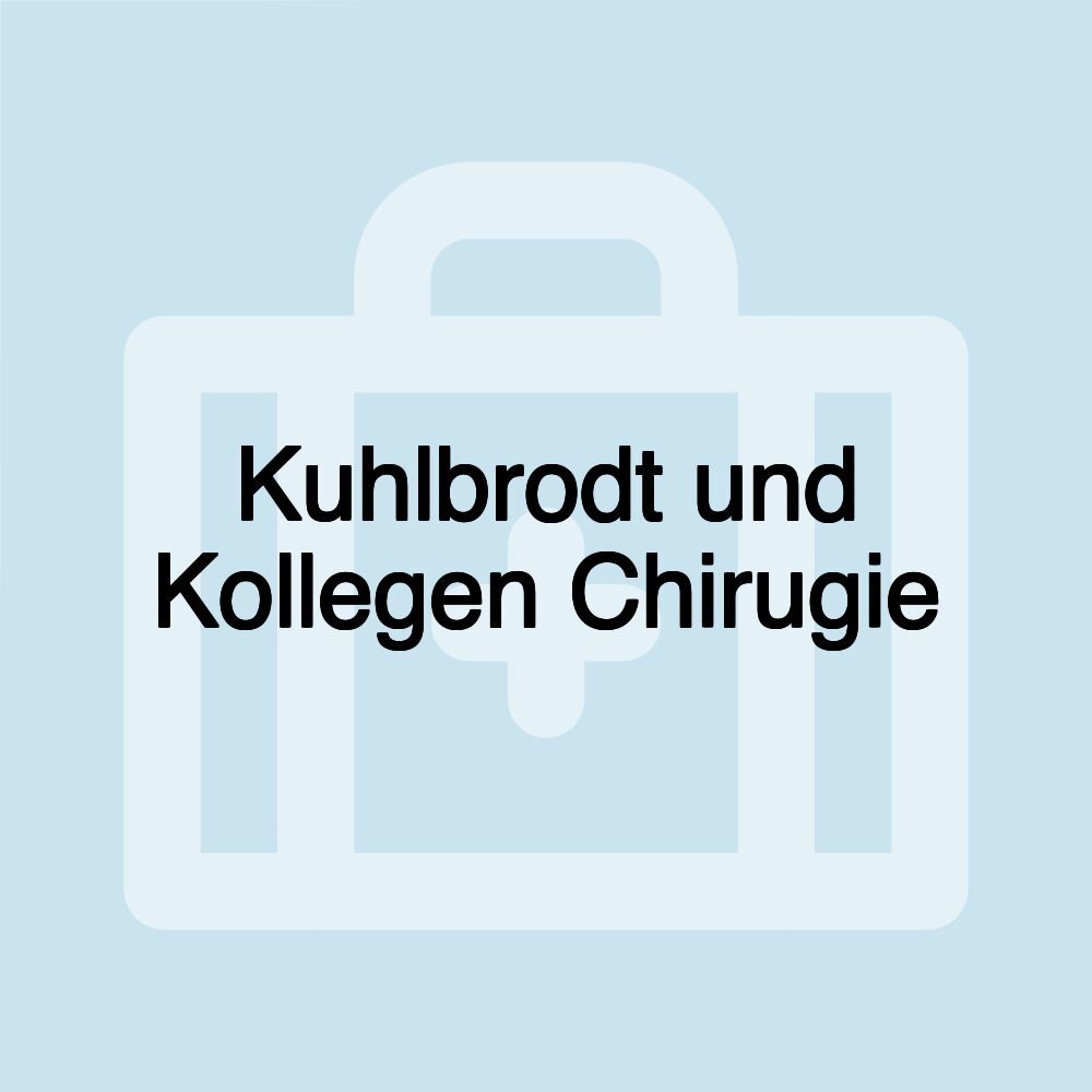 Kuhlbrodt und Kollegen Chirugie