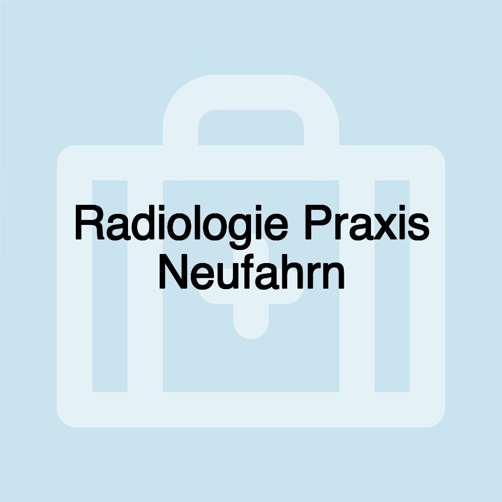 Radiologie Praxis Neufahrn