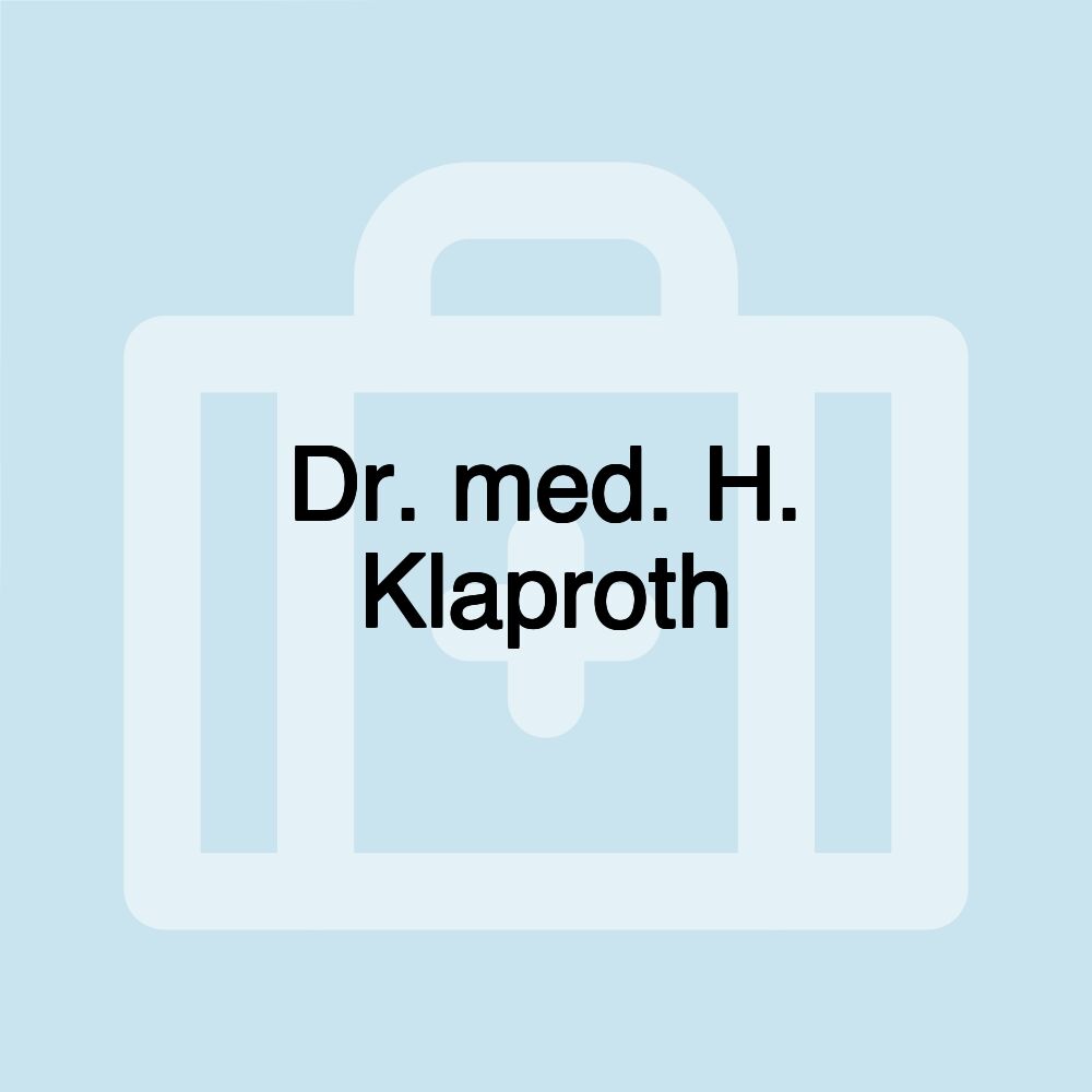 Dr. med. H. Klaproth