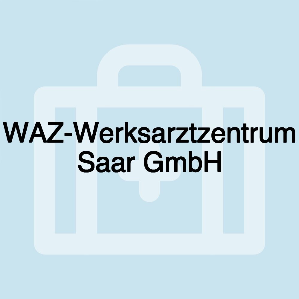 WAZ-Werksarztzentrum Saar GmbH