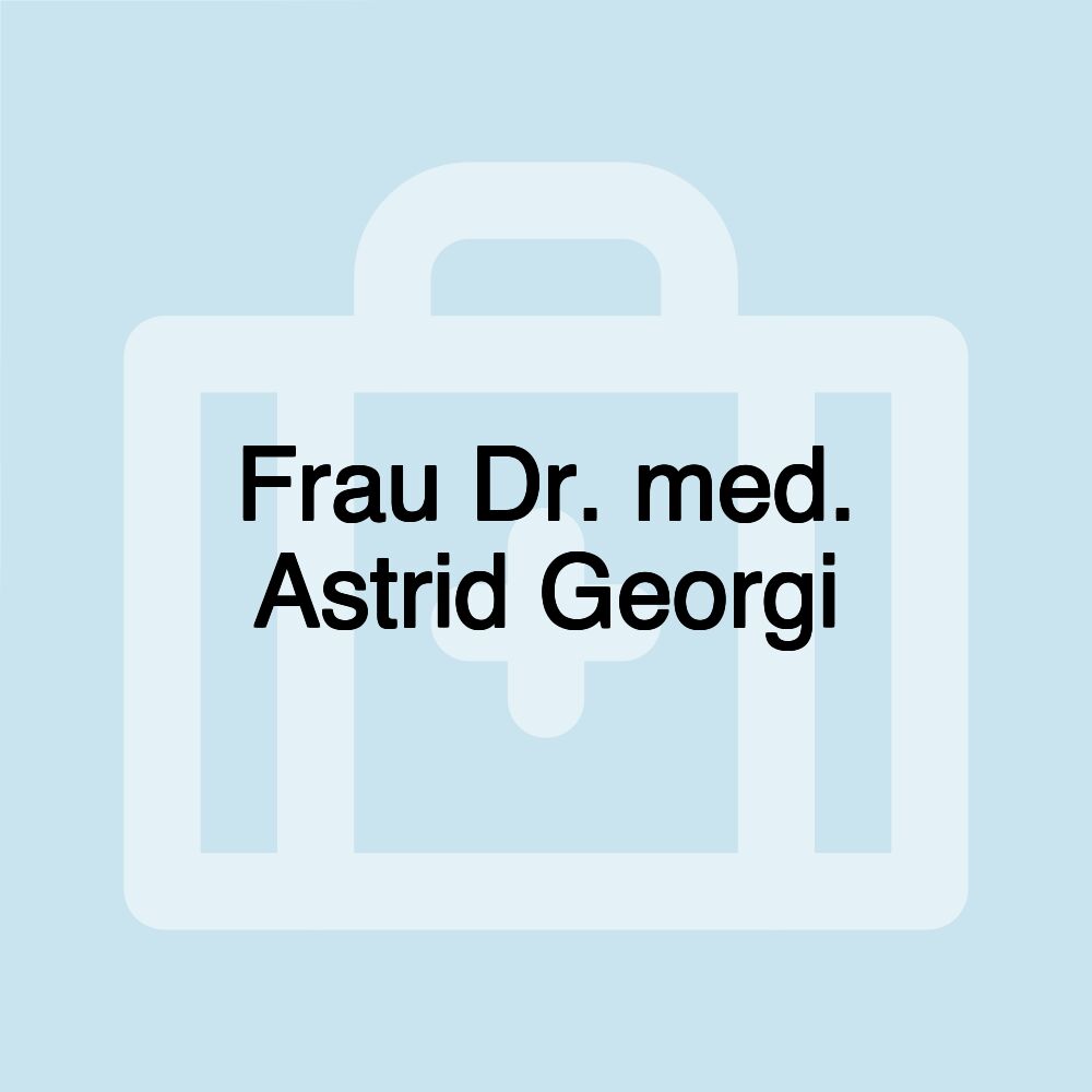 Frau Dr. med. Astrid Georgi