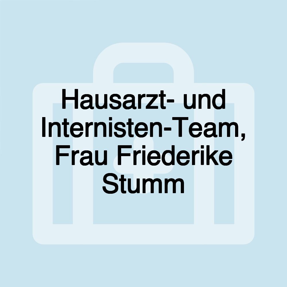 Hausarzt- und Internisten-Team, Frau Friederike Stumm