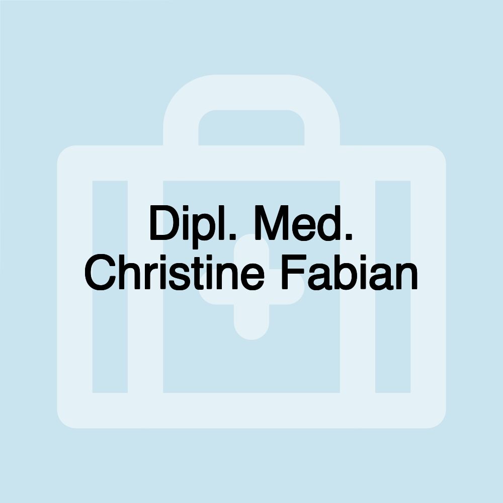 Dipl. Med. Christine Fabian