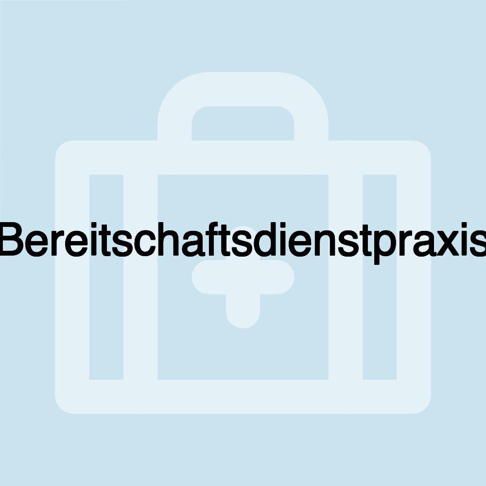 Bereitschaftsdienstpraxis