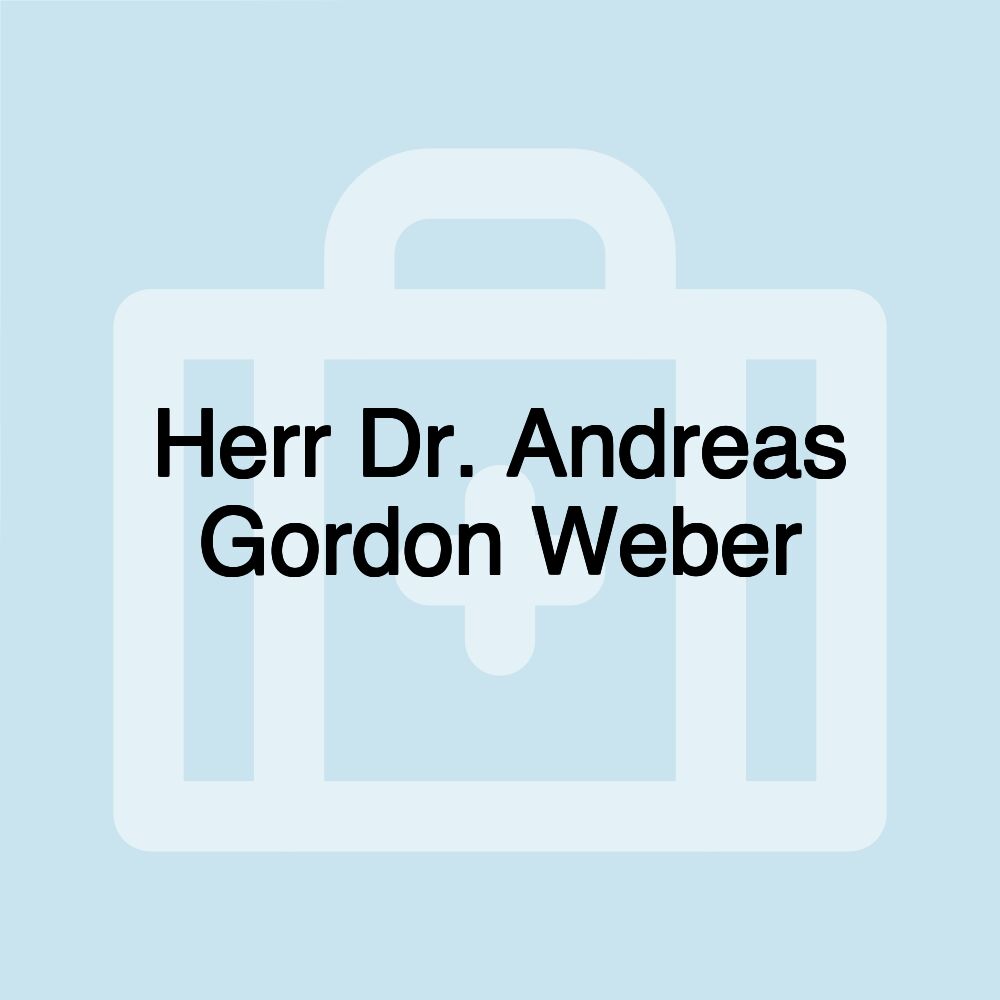 Herr Dr. Andreas Gordon Weber