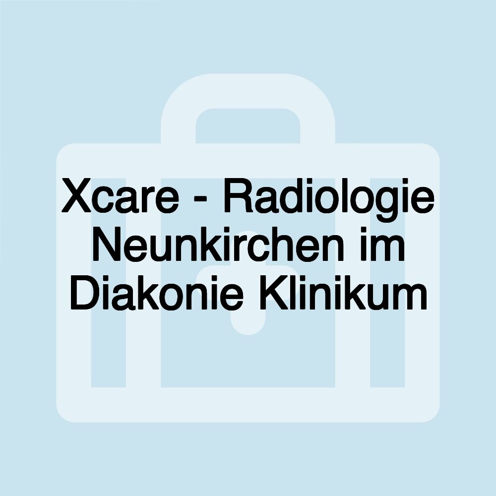 Xcare - Radiologie Neunkirchen im Diakonie Klinikum