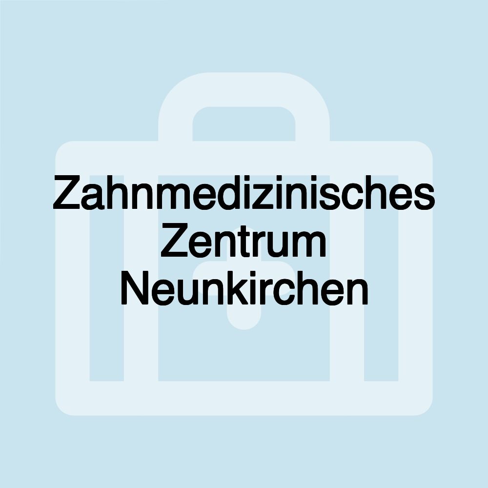 Zahnmedizinisches Zentrum Neunkirchen