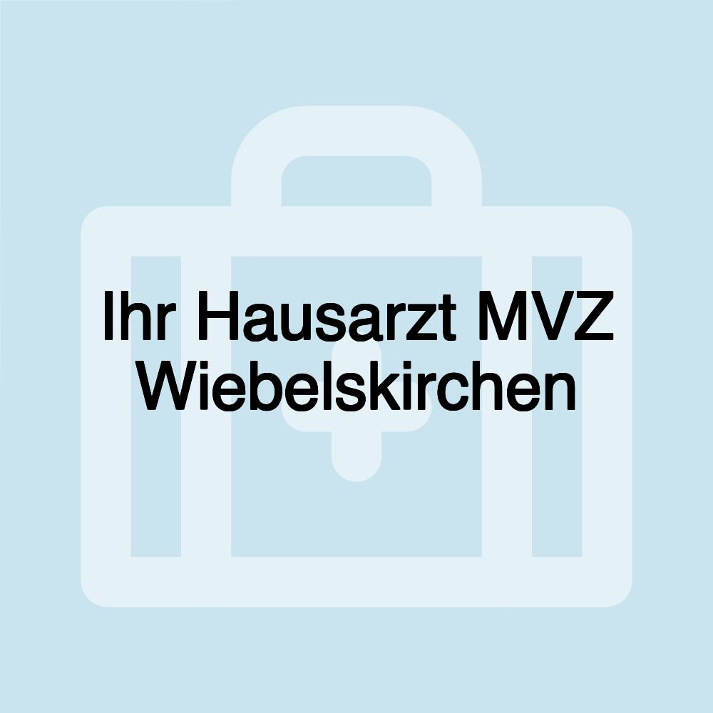 Ihr Hausarzt MVZ Wiebelskirchen