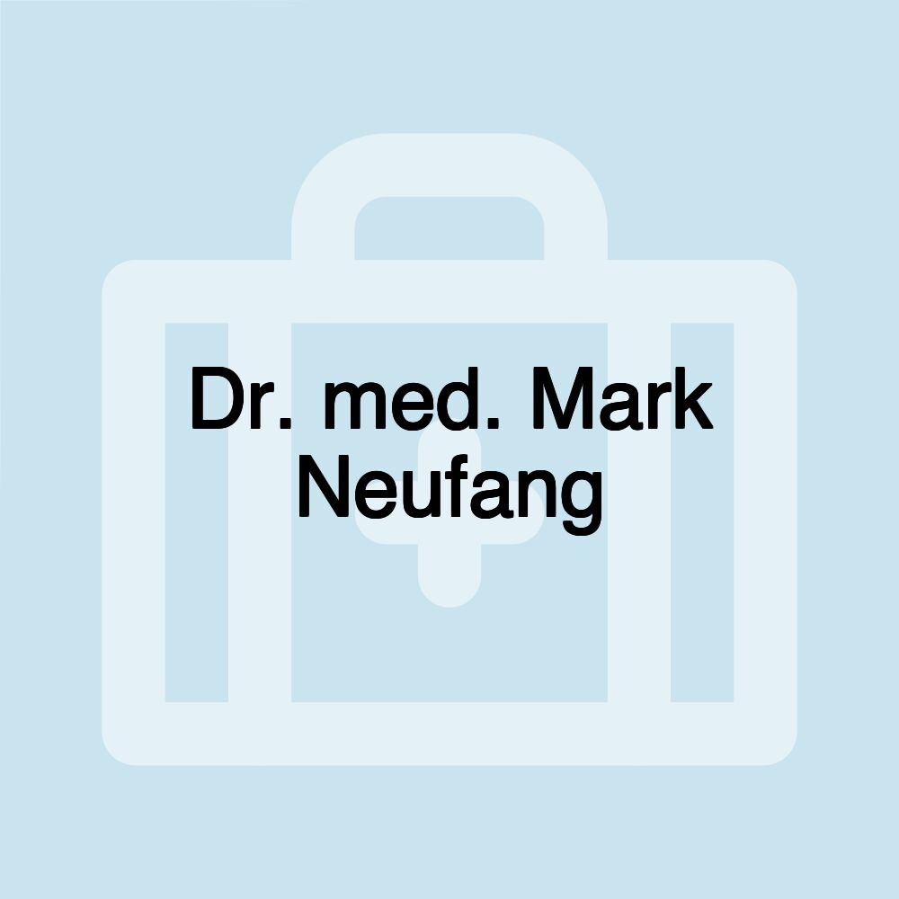 Dr. med. Mark Neufang