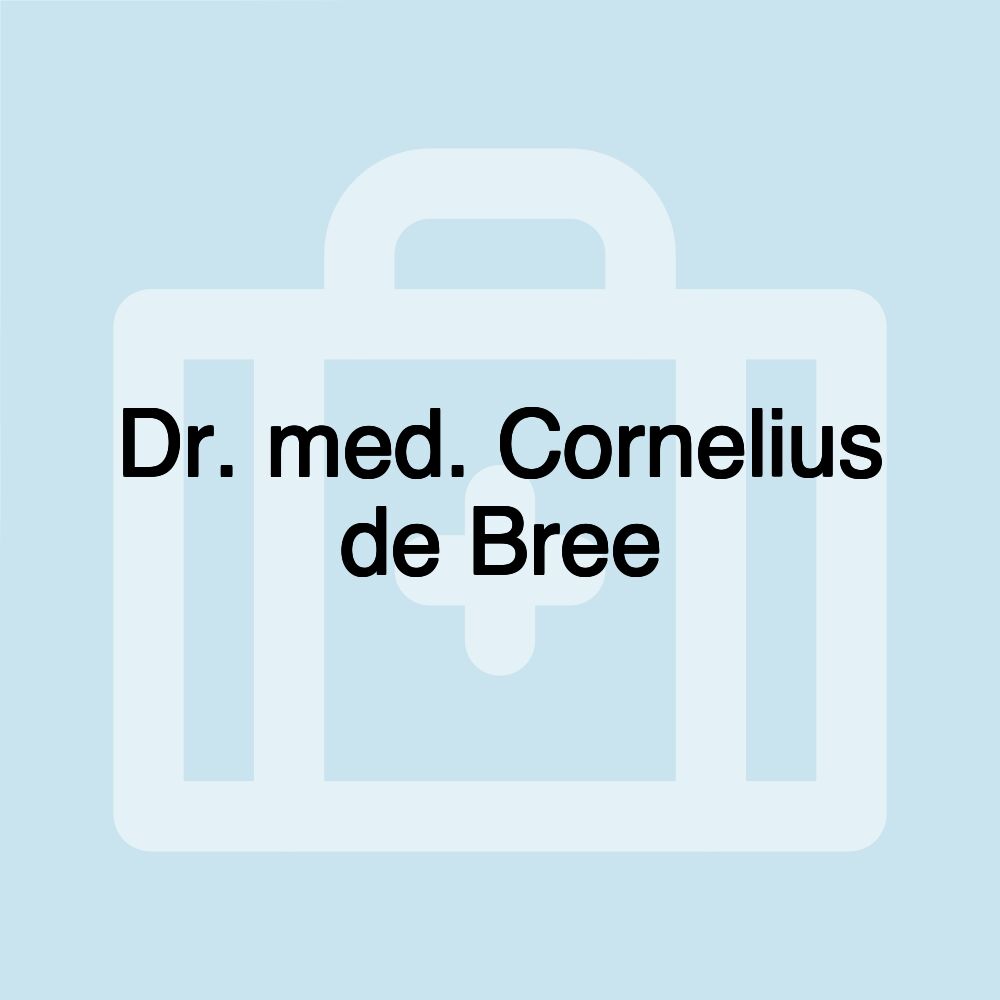 Dr. med. Cornelius de Bree