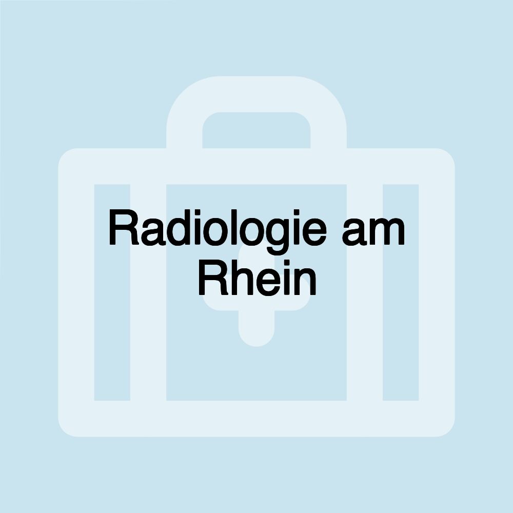 Radiologie am Rhein